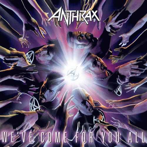 Anthrax : We've Come for You All